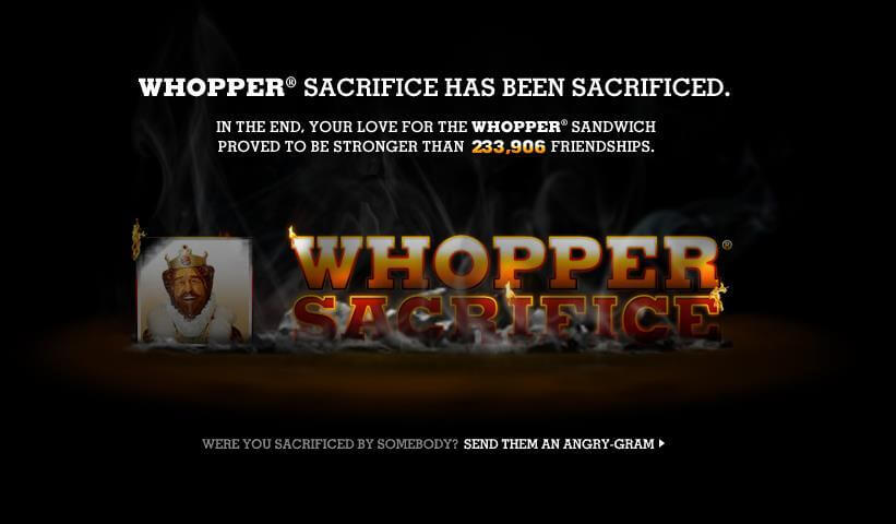 The Whopper Sacrifice Has Been Sacrificed