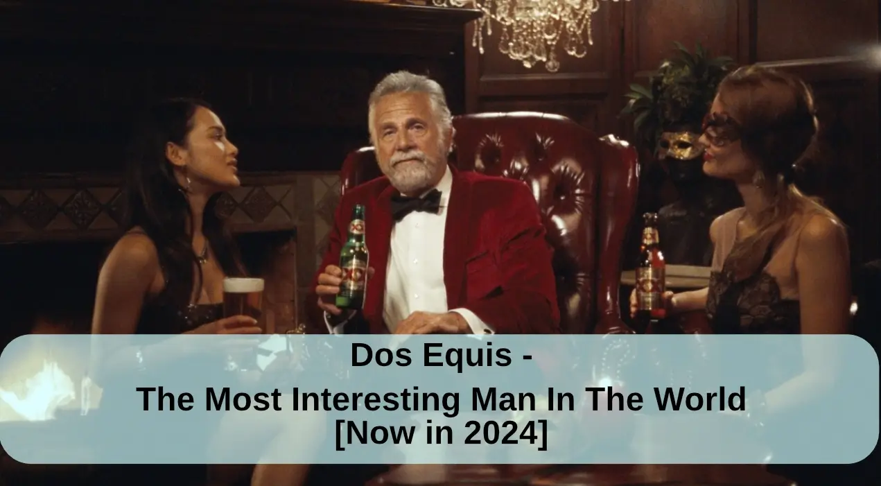 Dos Equis Most Interesting Man Campaign And Brentter.com