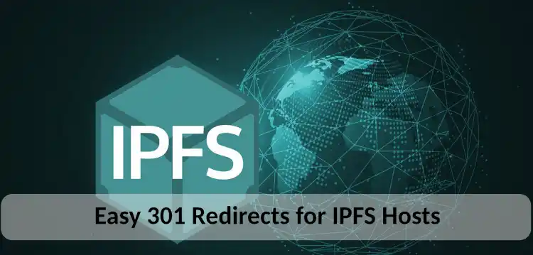 Easy 301 Redirects For IPFS Hosts